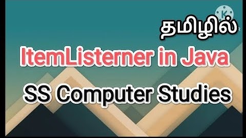 itemlistener in java | java in tamil #sscomputerstudies, #itemlistener, #javaprogramming