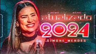 SIMONE MENDES 2024 - SIMONE MENDES JUNHO 2024 - 12 MÚSICAS NOVAS VERÃO #simonemendes