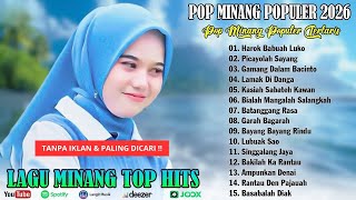 Lagu Pop Minang Hits Terbaru 2026 - Lagu Minang Populer Terlaris Enak Didengar Bikin Baper