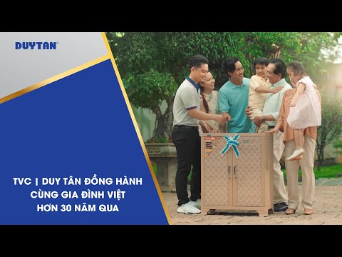 Video TVC | DUY TÂN ĐỒNG HÀNH CÙNG GIA ĐÌNH VIỆT HƠN 30 NĂM... - YouTube
