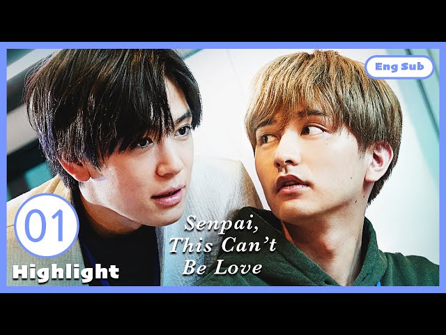 [ENG SUB] [Highlight] | Senpai, This Can't Be Love! | EP1 class=