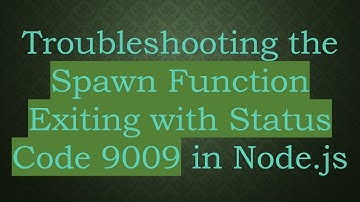 Troubleshooting the Spawn Function Exiting with Status Code 9009 in Node.js