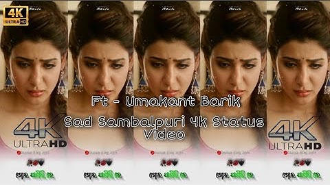 Umakant Barik 🥀 Old Sad 😥Sambalpuri 4k Full Screen Status Video 2022🥀❣️😭 Status King Ajit