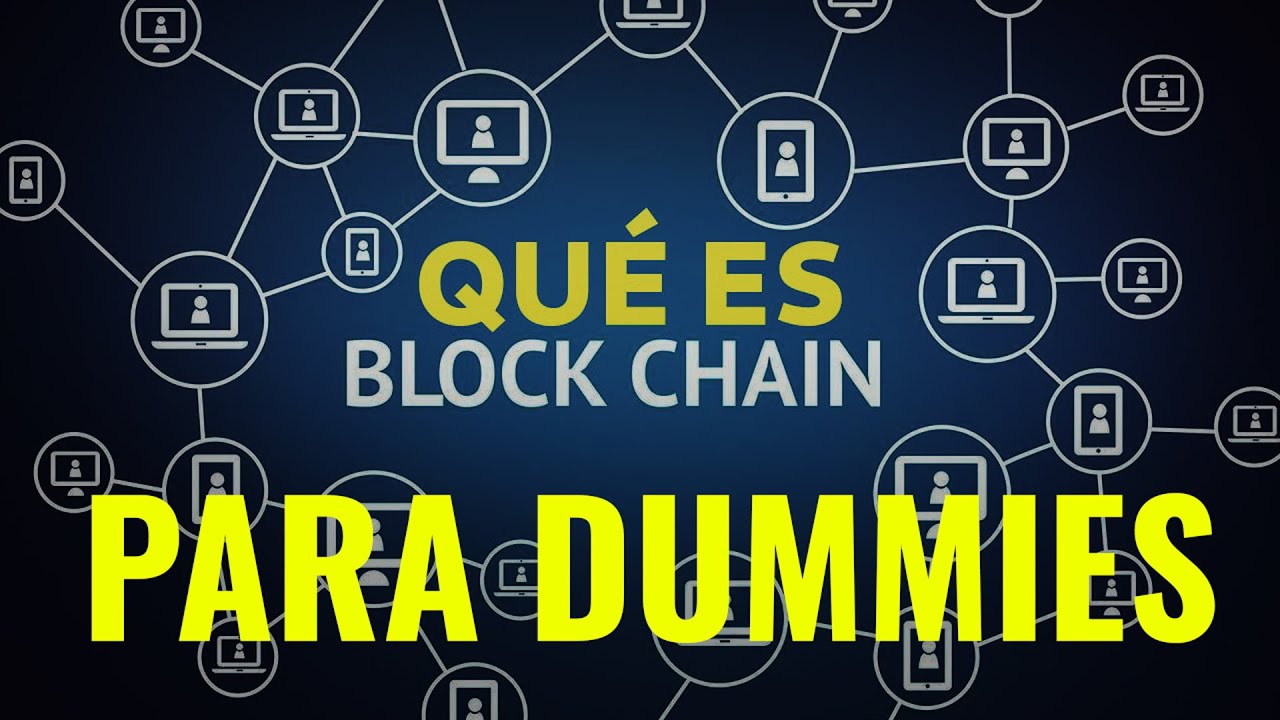 Economía Disruptiva - Blockchain versión simplificada (explicación para  dummies) - Blogs Expansión.com