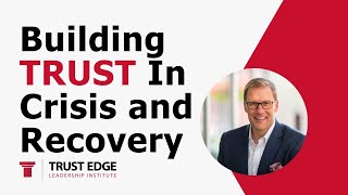 How to Build Trust in Crisis and Recovery (Replay) | David Horsager