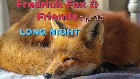 Fredrick Fox: Long Night (Ep30)