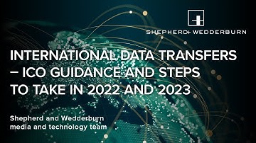 International data transfers – ICO guidance and steps to take in 2022 and 2023