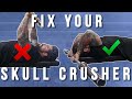 8 Skull Crusher Mistakes and How to Fix Them