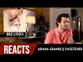 Producer Reacts to ENTIRE Ariana Grande Album - Sweetener