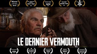 LE DERNIER VERMOUTH - court-métrage