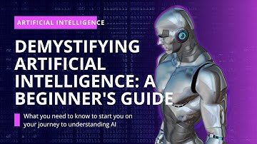 Demystifying Artificial Intelligence: A Beginner