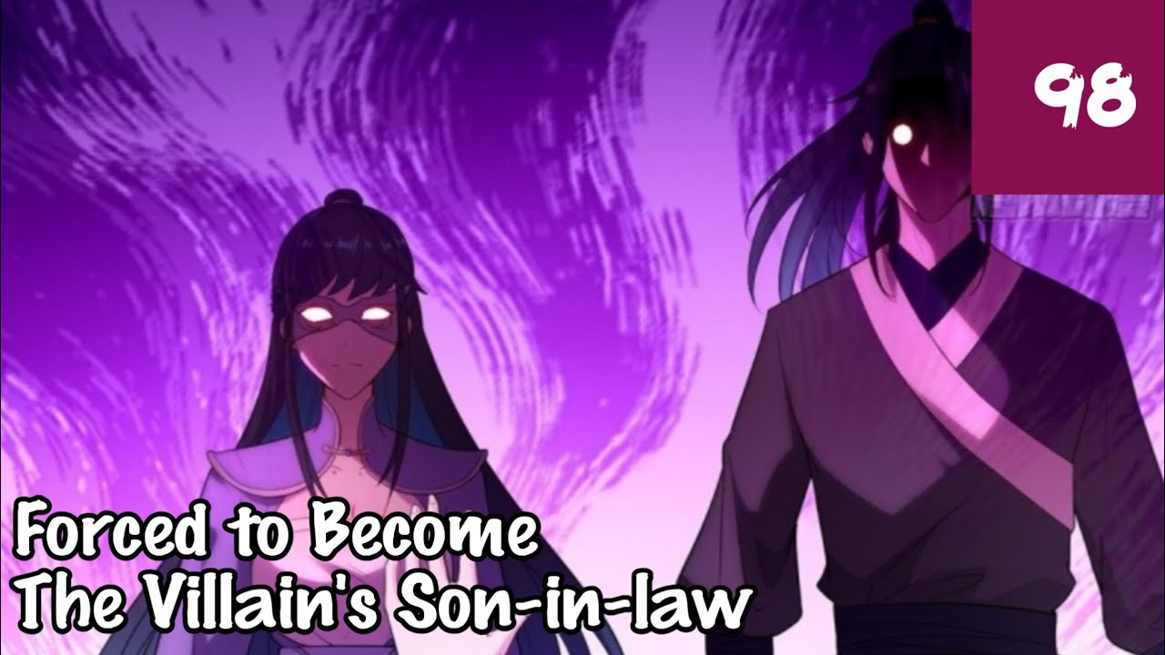 Forced to Become The Villain's Son-in-law Chapter 98 | English - YouTube