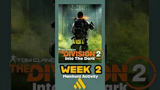 The Division 2 : Into The Dark Manhunt Guide Week 2 Walkthrough #thedivision2 #gaming #ubisoft