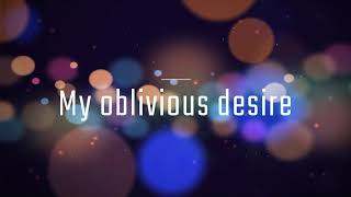 Danny Vera - Oblivious Desire - Lyrics