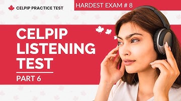 CELPIP Hardest Listening Test with Answers #8 - Part 6