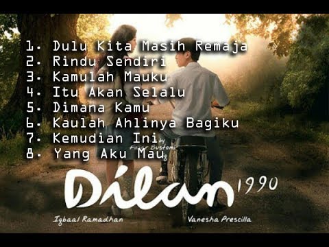 Soundtrack Dilan 1990 Full Album Voor Dilan Ost