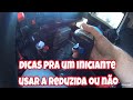 DICAS PRA UM INICIANTE USAR A REDUZIDA OU NÃO