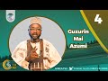GUZURIN MAI AZUMI | 04 | TARE DA DR. IBRAHIM IDRIS ZAKARIYYA