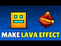 How To Make Realistic Lava In Geometry Dash 2.2 (2025) - Add/Make Lava Effect In Geometry Dash