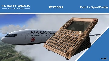 FDS B777 CDU - Part 1 - Open and Config