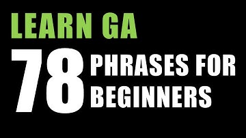 78 Essential Ga Phrases For Beginners