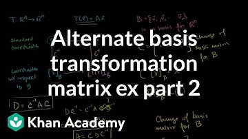 Alternate basis transformation matrix example part 2 | Linear Algebra | Khan Academy