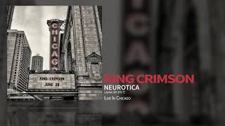 King Crimson - Neurotica (Live In Chicago 28 June 2017)