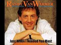 Just when i needed you most   randy vanwarmer with lyrics