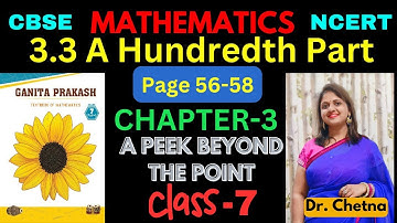 Class-7 Maths Chapter-3 A Peek Beyond The Point 3.3 (Page 56-58) हिन्दी Explanation | Ganita Prakash