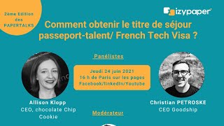 Comment obtenir le Passeport-Talent/ French Tech Visa ?