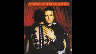 Gavin Friday - You, me &amp; worldwar III (HQ)