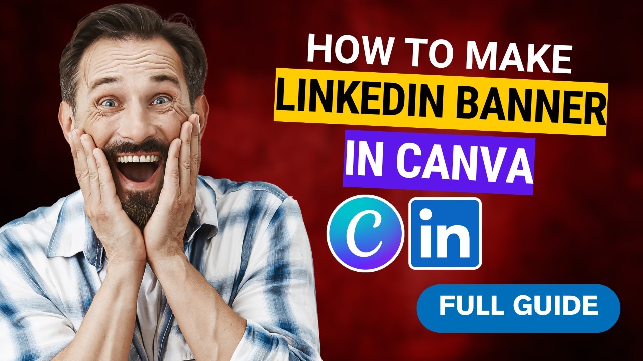 How to Make a Linkedin Banner in Canva [2026 Full Guide] - YouTube