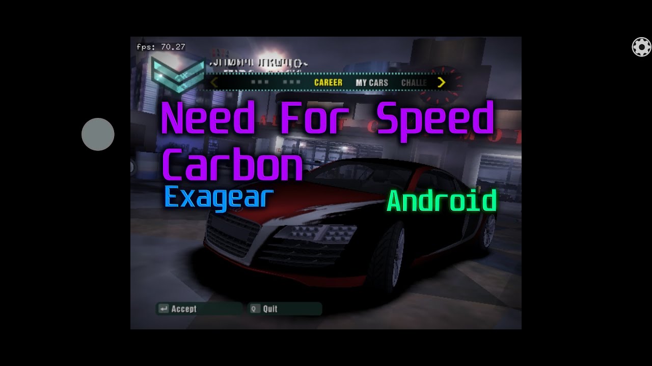 Need For Speed Carbon на Android (ExaGear, Snapdragon 870, T+Z, Wine 7.18 Hugo)
