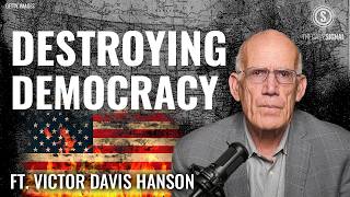 Victor Davis Hanson: Democrats Betray Democracy to Stop Trump