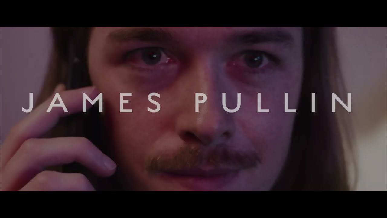 JAMES PULLIN | SHOWREEL