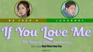 NS Yoon-G - If You Love Me (feat. Joohoney) (Color Coded Han/Rom/Eng/Esp Lyrics)
