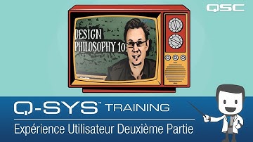 Q-SYS Training - Control Overview: User Experience (UX) Part Two (French)