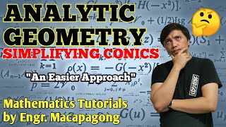 Simplifying Conics - An Easier Approach on Analytic Geometry Conics
