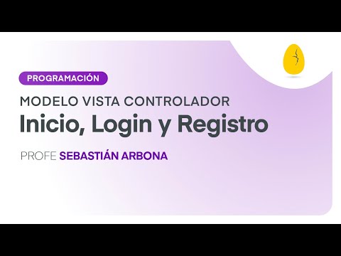 Inicio, Login y Registro | Programación | Modelo Vista Controlador | V1 | Egg Educación