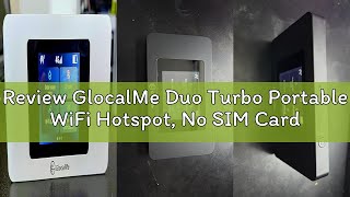 Review GlocalMe Duo Turbo Portable WiFi Hotspot, No SIM Card Needed, No contract and roaming fees, D