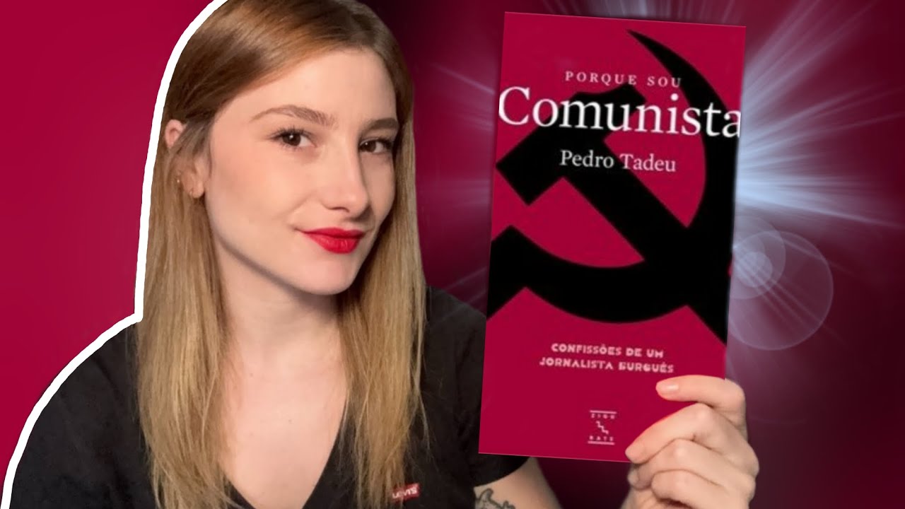 Porque Sou Comunista de Pedro Tadeu| aluadelili