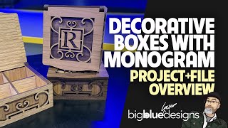 Project Overview: Decorative Hinged Box with Monogram
