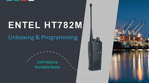 Unboxing & Programming the Entel HT782 Marine Radio | Step-by-Step Guide