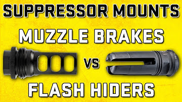 Suppressors 101: Muzzle Brakes vs Flash Hider Mounting Solutions