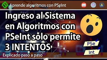 🔷 Algoritmo USUARIO y CONTRASEÑA en PSeInt solo permite 3 INTENTOS | USUARIO BLOQUEADO en PSeInt 💡