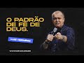 MEVAM OFICIAL - O PADRÃO DE FÉ DE DEUS. - LUIZ HERMÍNIO   03-04-22