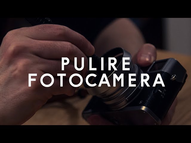 Come pulire macchina fotografica e Obiettivi - Tutorial fotografia 