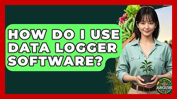 How Do I Use Data Logger Software? - The World of Agriculture