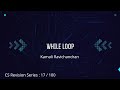 17. while loop in Python | Class 12 computer science Revision series