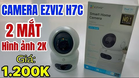 Camera Giám Sát EZVIZ H7C 2 Mắt Hình Ảnh 2K Giá Rẻ, Quay Đêm Có Màu, Xoay 360 Độ